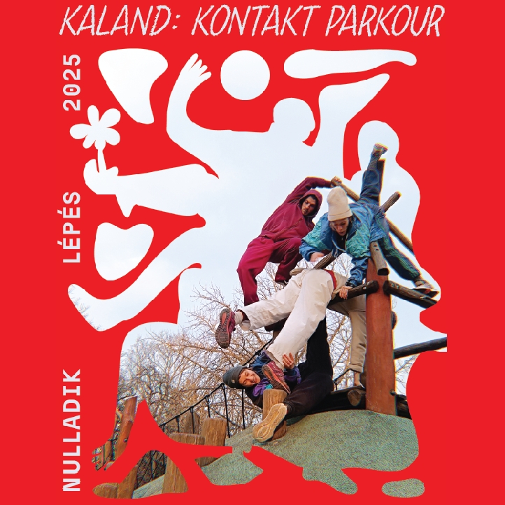 KALAND projekt: Kontakt Parkour /// Nulladik lépés / május 8.  @Gellért-hegy​