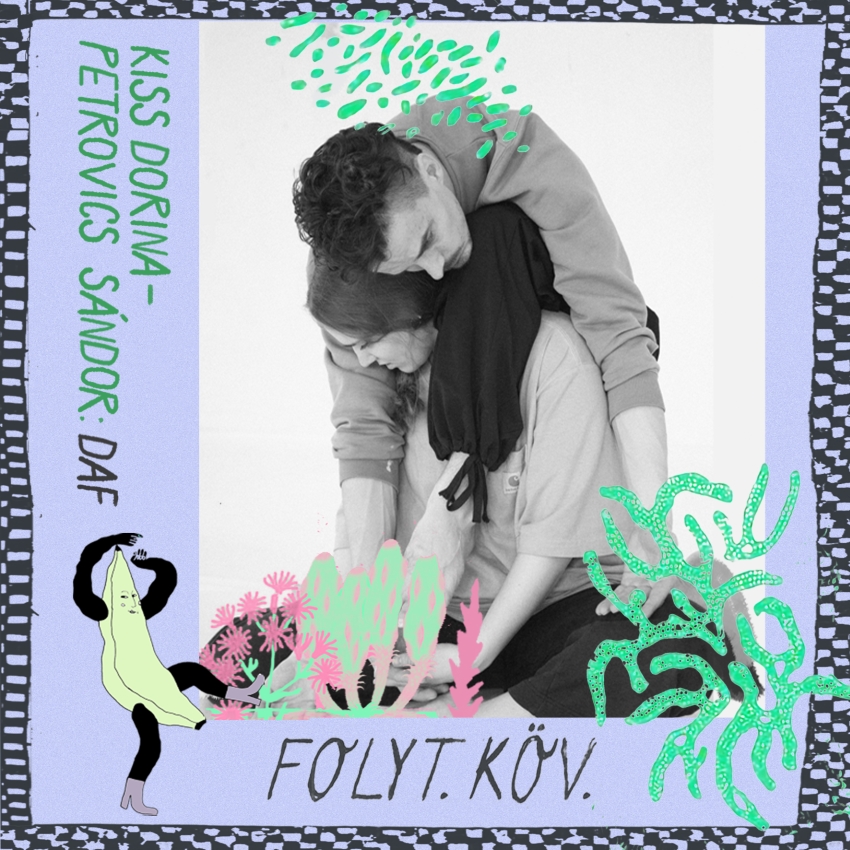 Kiss Dorina – Petrovics Sándor: DAF // folyt.köv. sorozat / április 22. @SÍN
